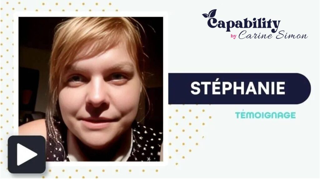 Stéphanie - Témoignages Capability